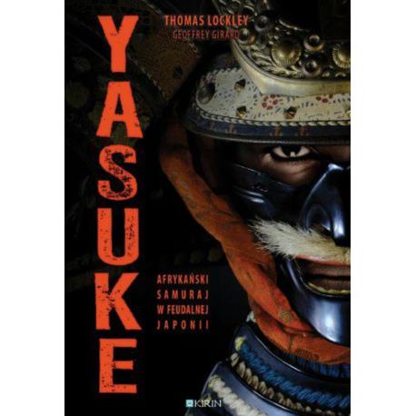 Yasuke. Afrykański samuraj w feudalnej Japonii