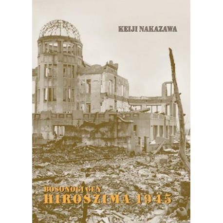 Hiroshima 1945 Bosonogi Gen 4 (Nowe wydanie)