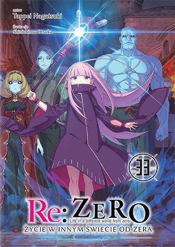 Re: Zero- Życie w innym świecie od zera 33 Light Novel