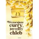 Wczorajsze curry, jutrzejszy chleb