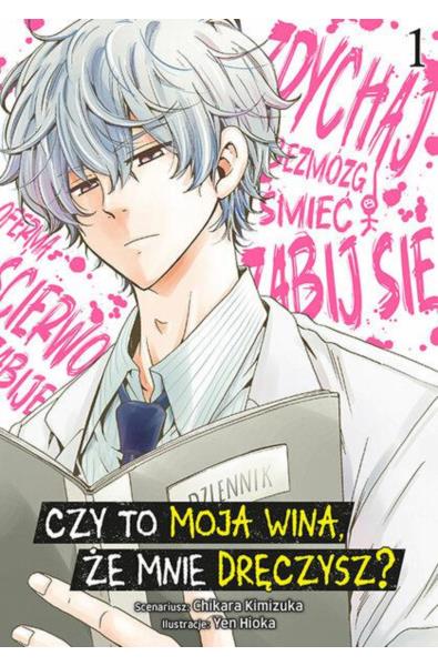 Czy to moja wina, że mnie dręczysz? 01