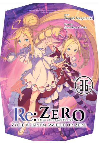 Re: Zero- Życie w innym świecie od zera 36 Light Novel