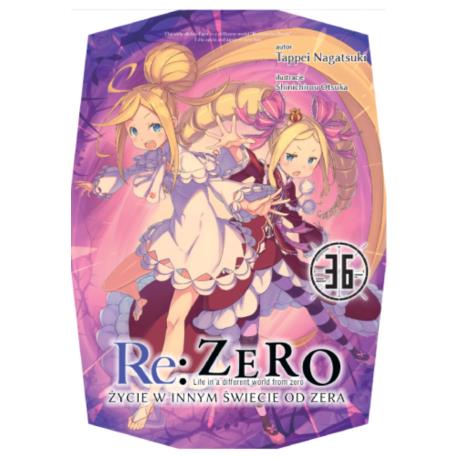 Re: Zero- Życie w innym świecie od zera 36 Light Novel
