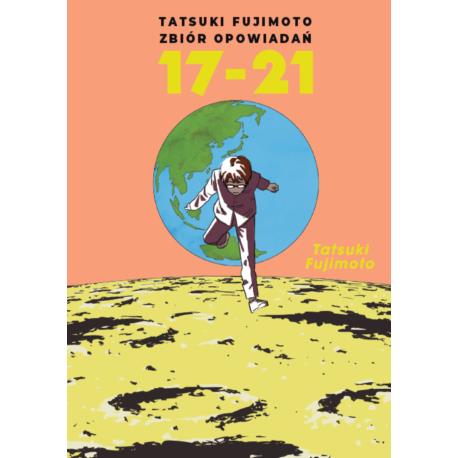 Tatsuki Fujimoto - Zbiór opowiadań 17-21