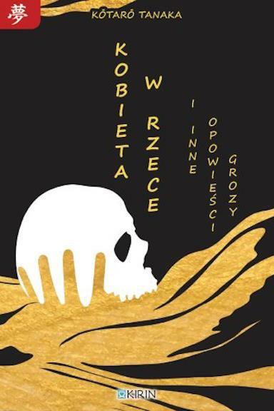 Kobieta w rzece i inne opowieści grozy