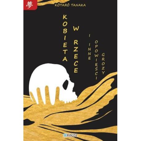 Kobieta w rzece i inne opowieści grozy