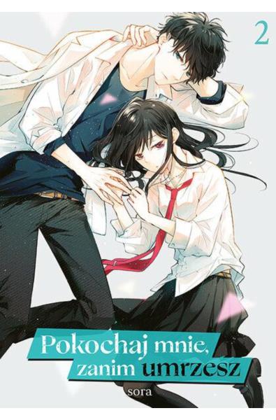 Pokochaj mnie, zanim umrzesz 02