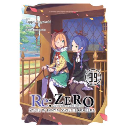 Re: Zero- Życie w innym świecie od zera 39 Light Novel